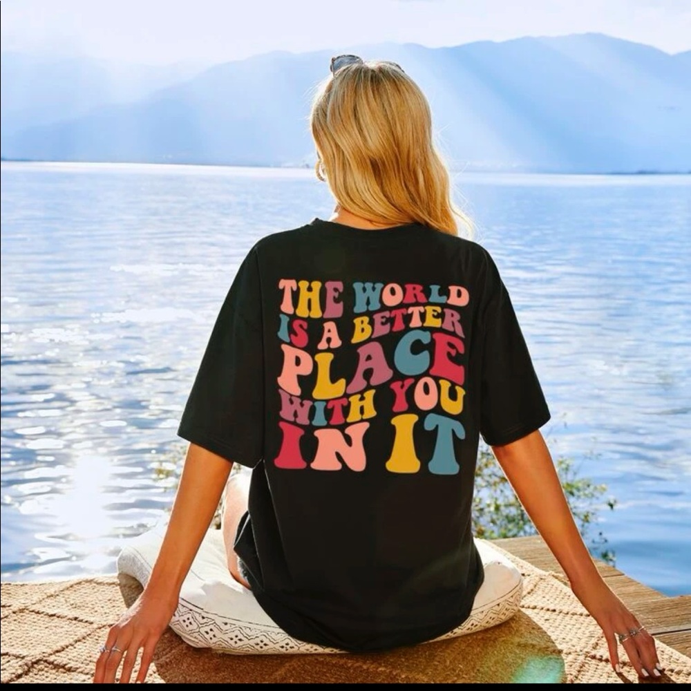 “The world is a better place with you in it” oversized Tee - Picture 3 of 6
